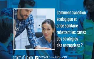 Comment transition écologique et crise sanitaire rebattent les cartes des stratégies des entreprises ?