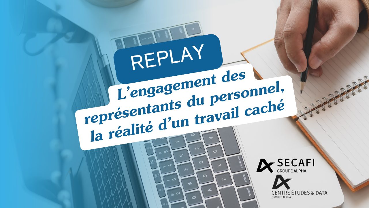 Replay du Webinar "L’engagement des représentants du personnel, la réalité d’un travail caché " du 21 novembre 2024