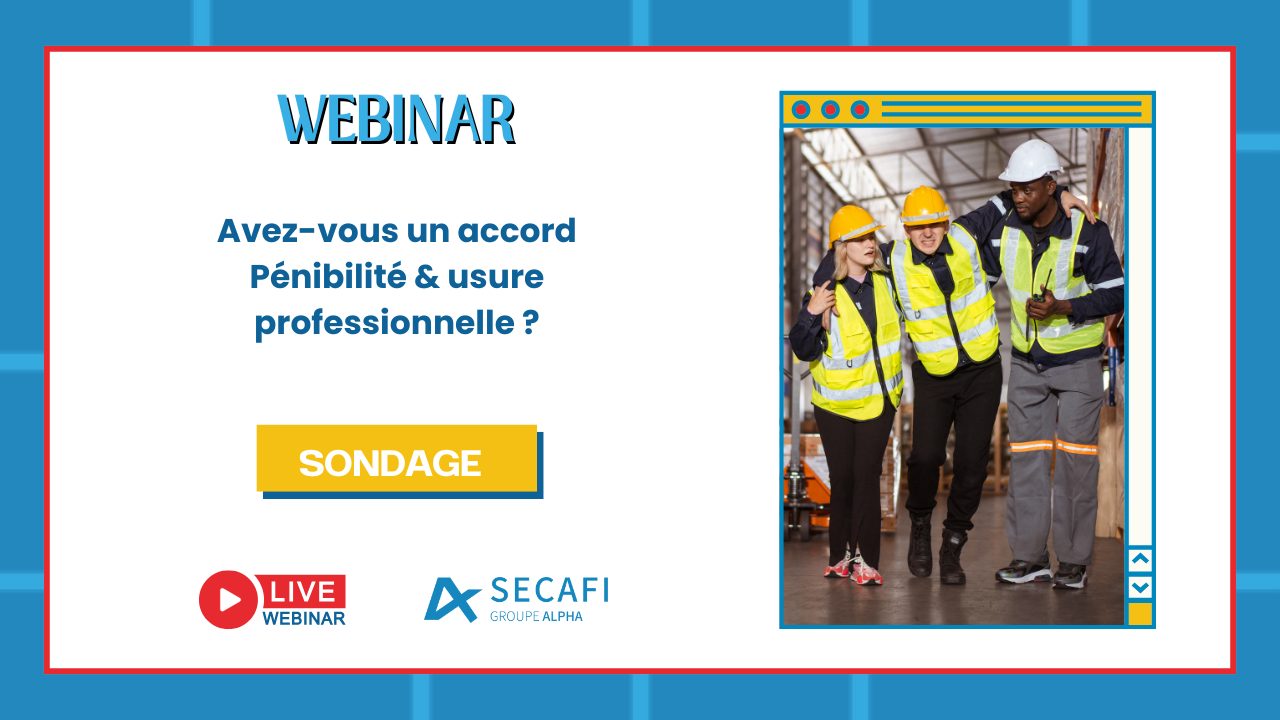 Replay du Webinar "Pénibilité et usure professionnelle : comment agir tout au long du parcours professionnel des salariés ?" du 14 novembre 2024