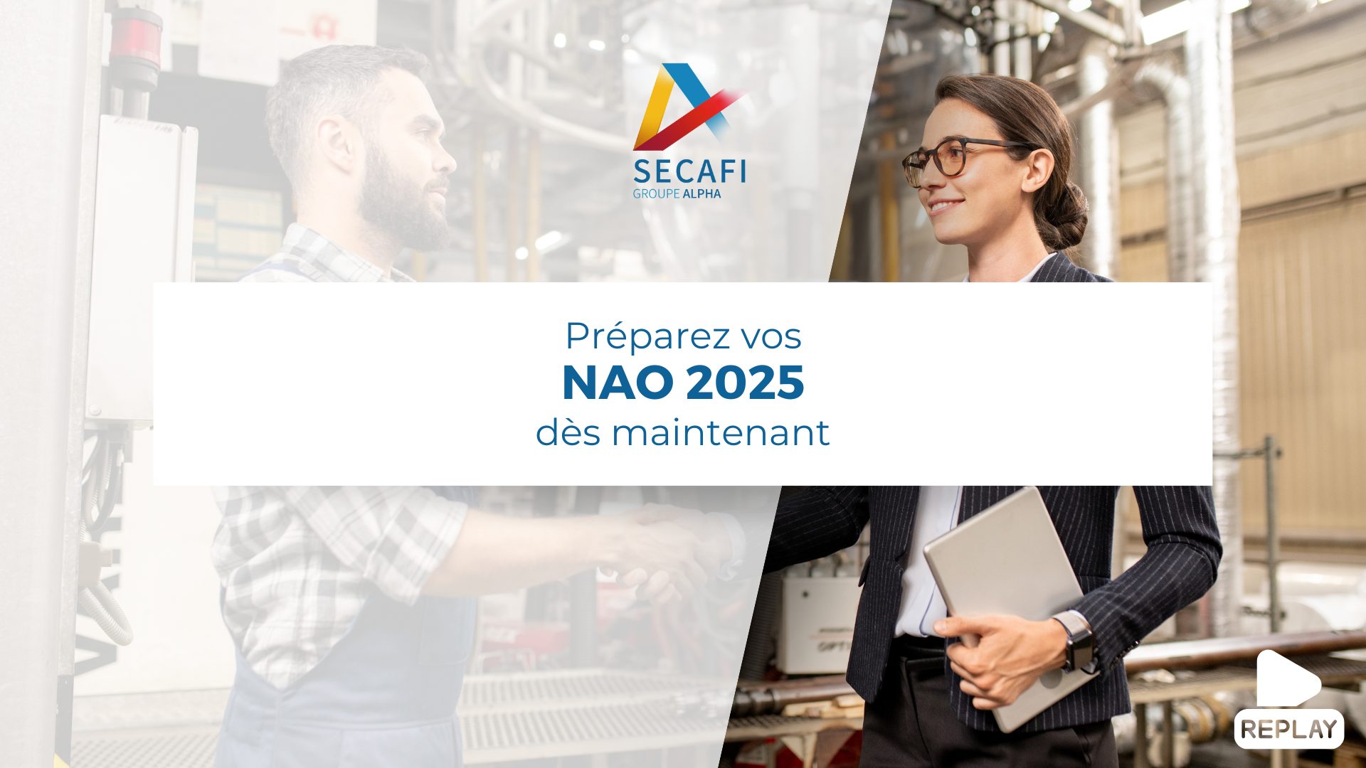 Replay du Webinar "Préparez vos NAO 2025 dès maintenant" du 12 décembre 2024