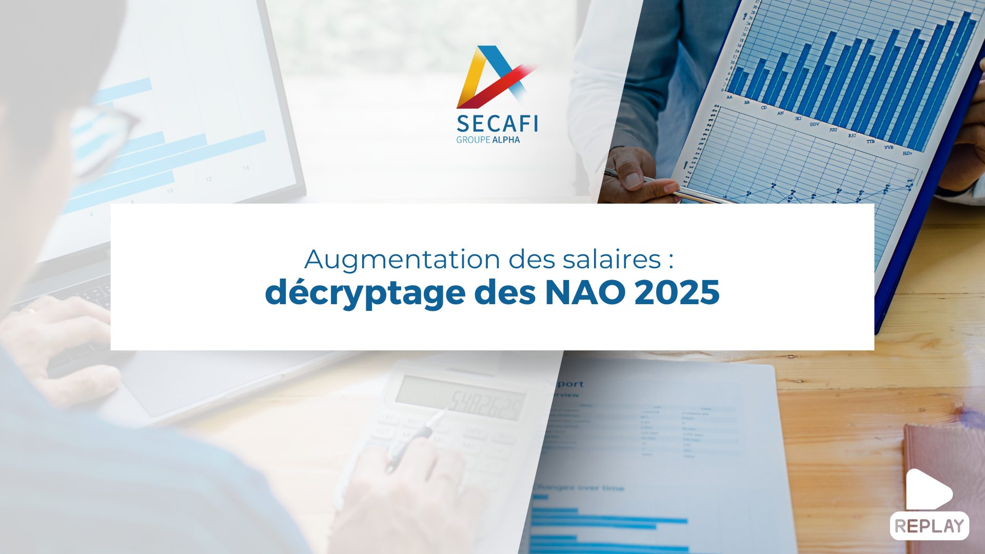 Replay du Webinar "Augmentation des salaires : décryptage des NAO 2025" du 6 février 2025